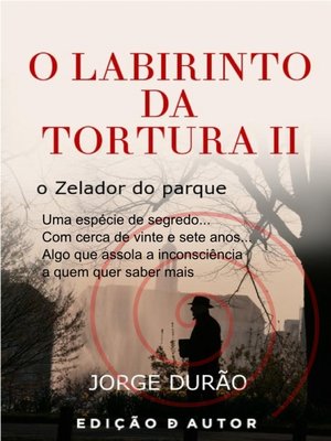 cover image of O Labirinto da Tortura II--o Zelador do parque